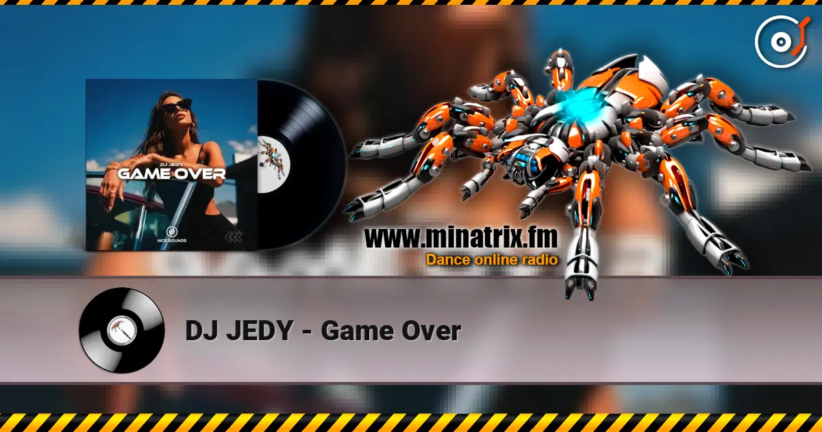 DJ JEDY - Game Over слухати онлайн у високій якості | Minatrix.FM