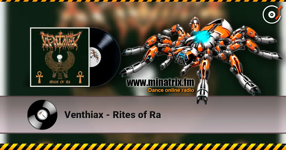 Venthiax - Rites of Ra слухати онлайн у високій якості | Minatrix.FM