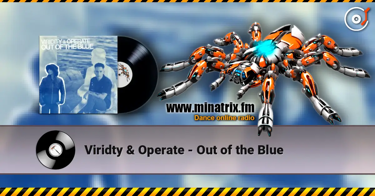 Viridty & Operate - Out of the Blue слухати онлайн у високій якості | Minatrix.FM