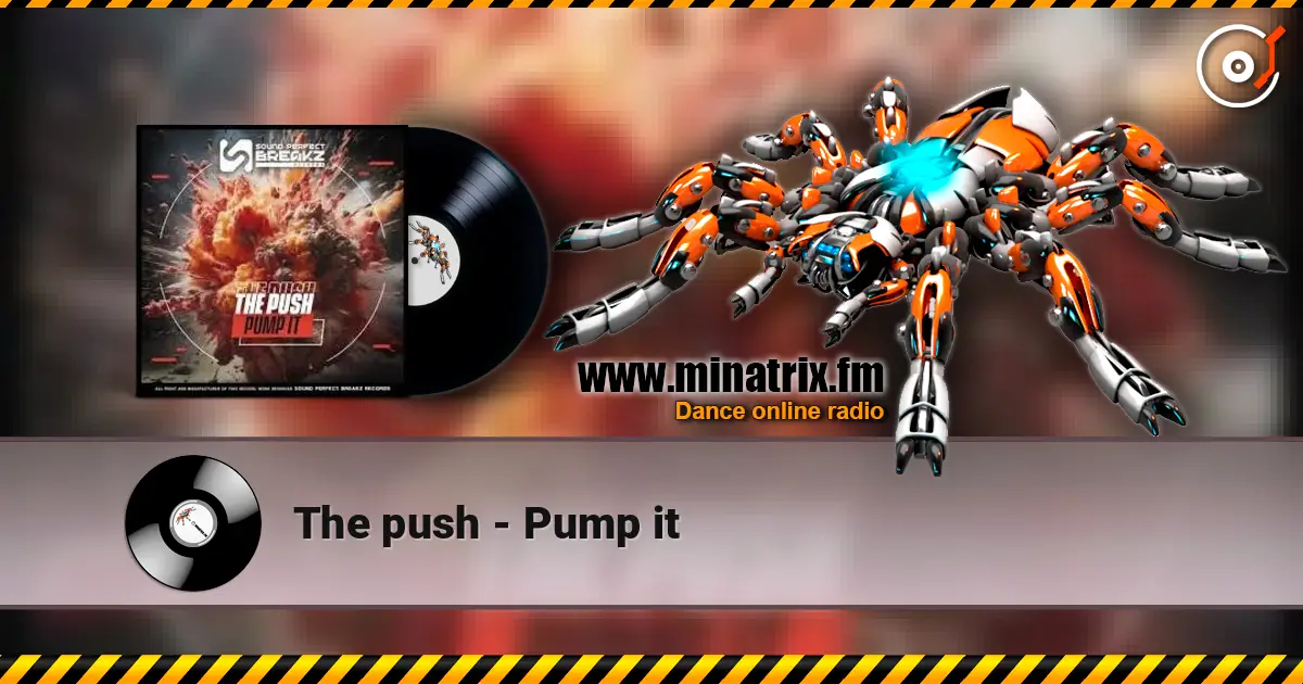 The push - Pump it слухати онлайн у високій якості | Minatrix.FM