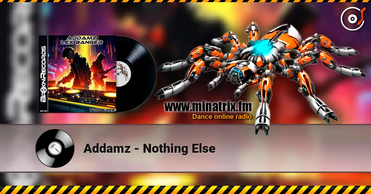 Addamz - Nothing Else слухати онлайн у високій якості | Minatrix.FM