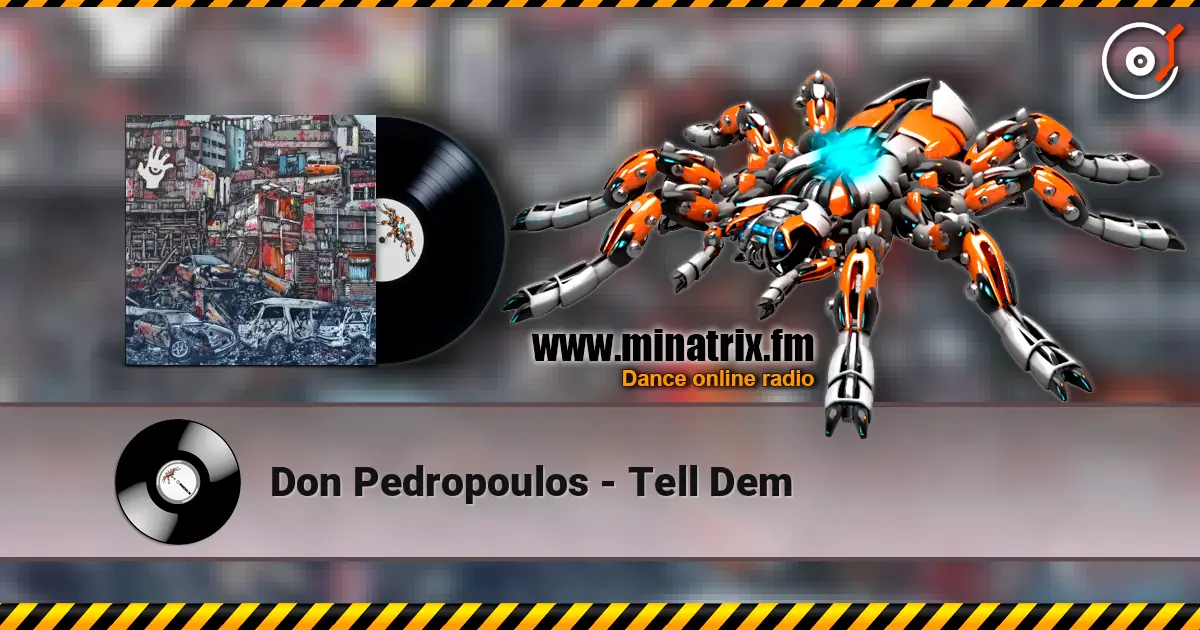 Don Pedropoulos - Tell Dem слухати онлайн у високій якості | Minatrix.FM