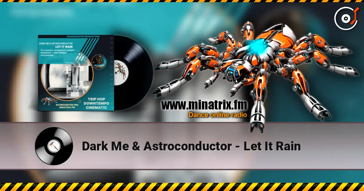 Dark Me & Astroconductor - Let It Rain слухати онлайн у високій якості | Minatrix.FM