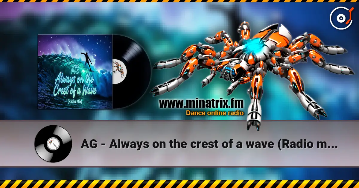 AG - Always on the crest of a wave (Radio mix) слухати онлайн у високій якості | Minatrix.FM