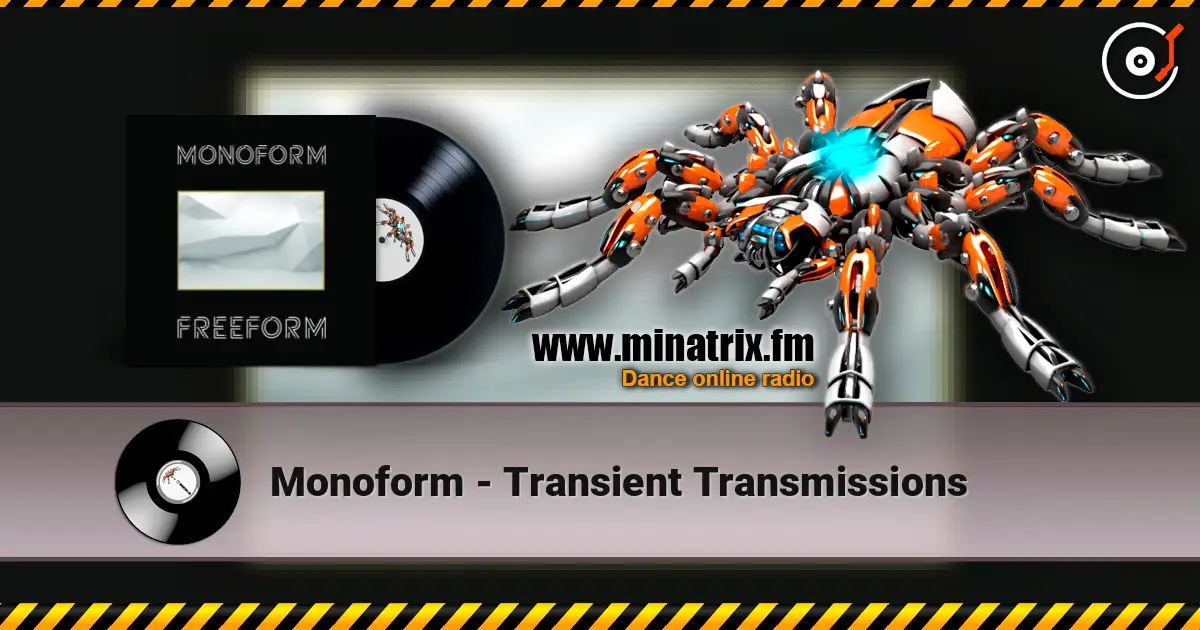 Monoform - Transient Transmissions слухати онлайн у високій якості | Minatrix.FM