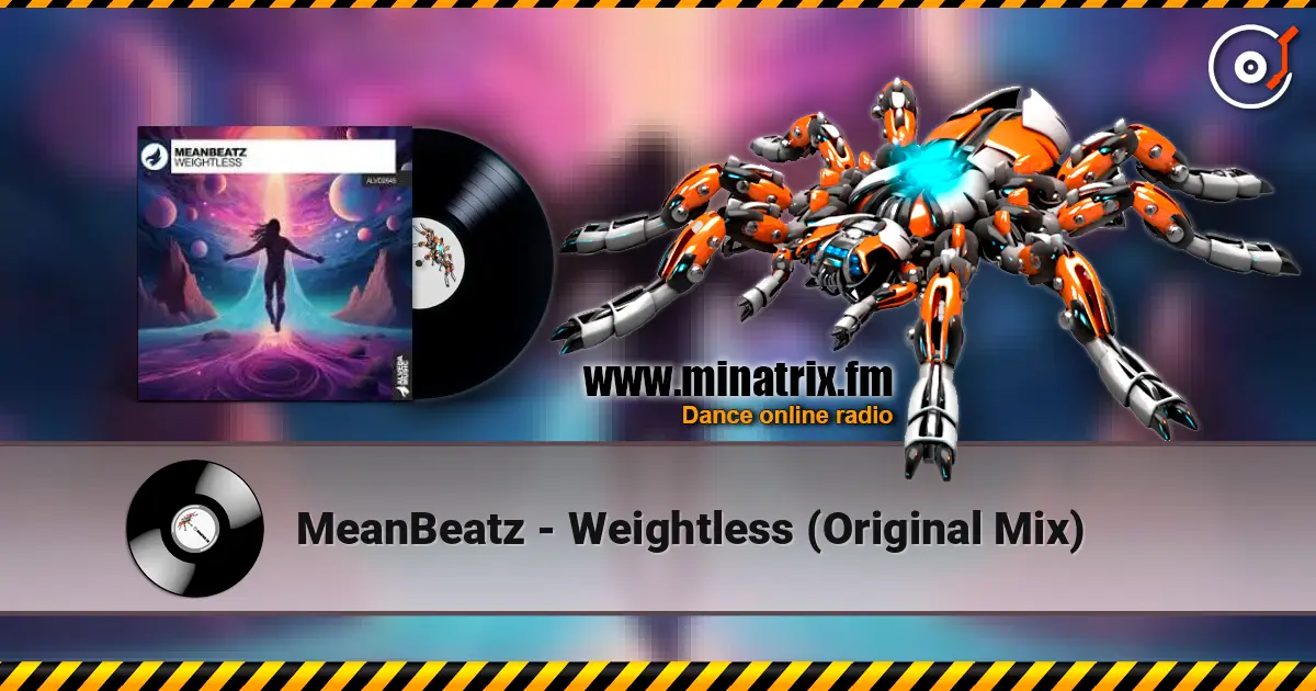 MeanBeatz - Weightless  (Original Mix) слухати онлайн у високій якості | Minatrix.FM