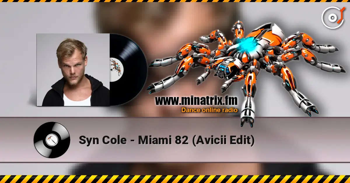 Syn Cole - Miami 82 (Avicii Edit) слухати онлайн у високій якості | Minatrix.FM