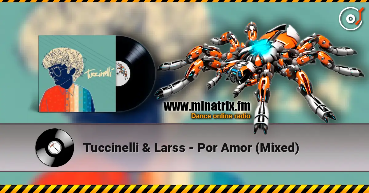 Tuccinelli & Larss - Por Amor (Mixed) слухати онлайн у високій якості | Minatrix.FM