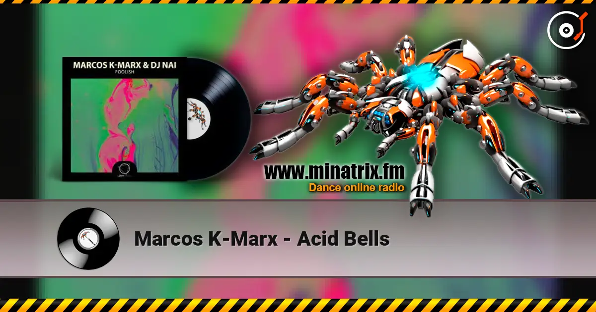 Marcos K-Marx - Acid Bells слухати онлайн у високій якості | Minatrix.FM