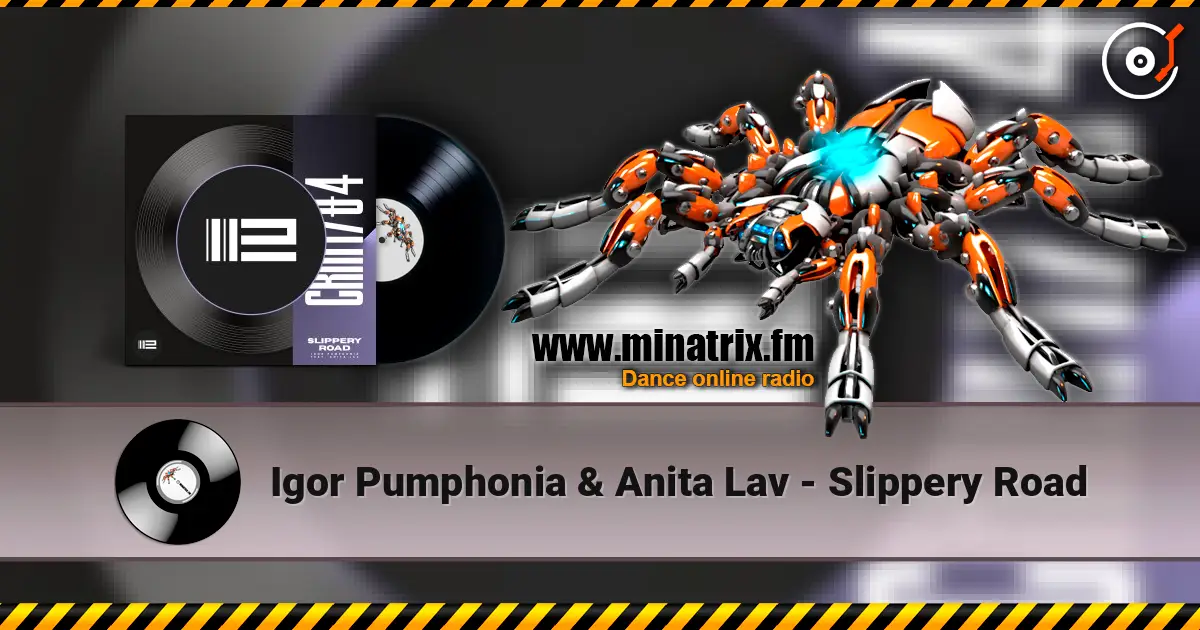 Igor Pumphonia & Anita Lav - Slippery Road слухати онлайн у високій якості | Minatrix.FM