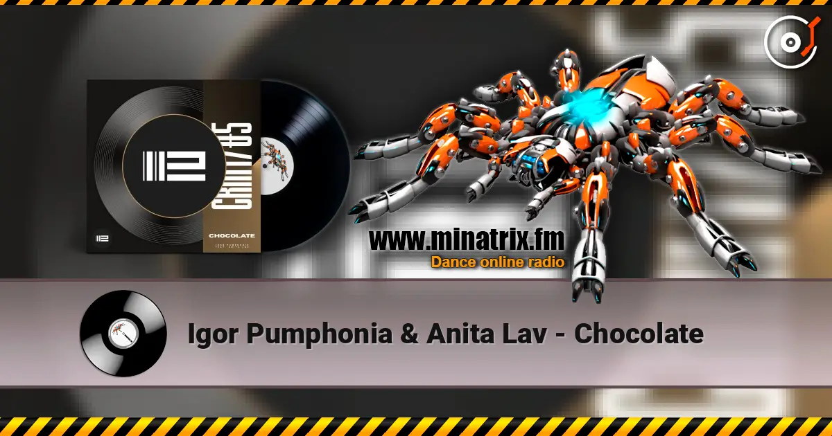 Igor Pumphonia & Anita Lav - Chocolate listen online in high quality | Minatrix.FM