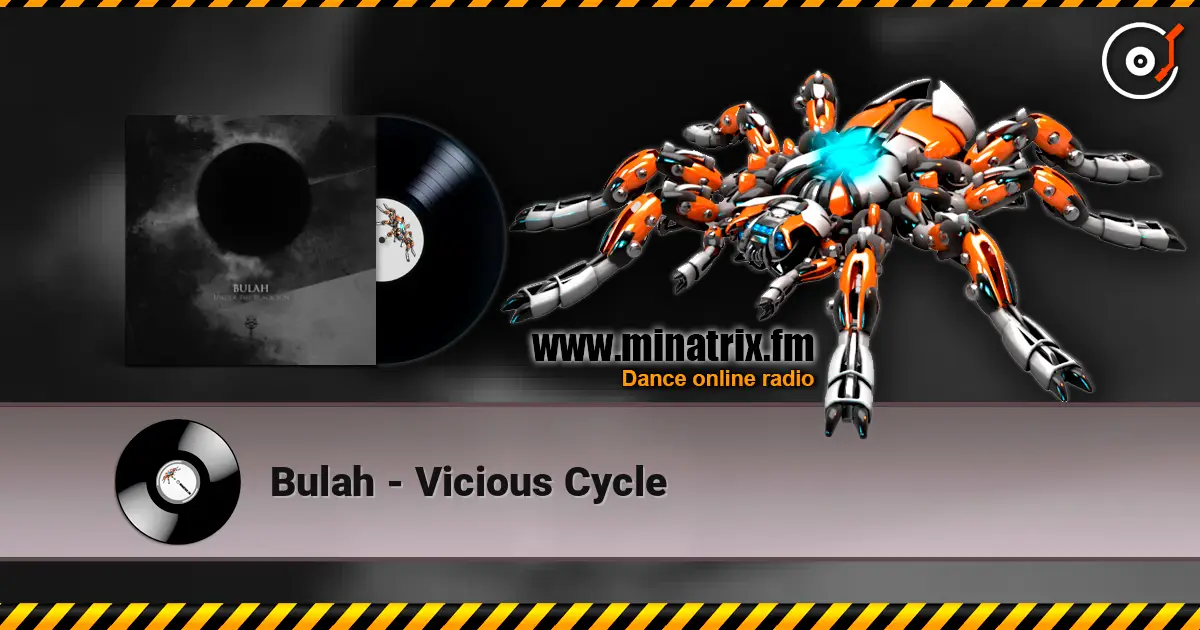 Bulah - Vicious Cycle слухати онлайн у високій якості | Minatrix.FM