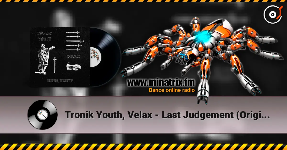 Tronik Youth, Velax - Last Judgement (Original Mix) listen online in high quality | Minatrix.FM