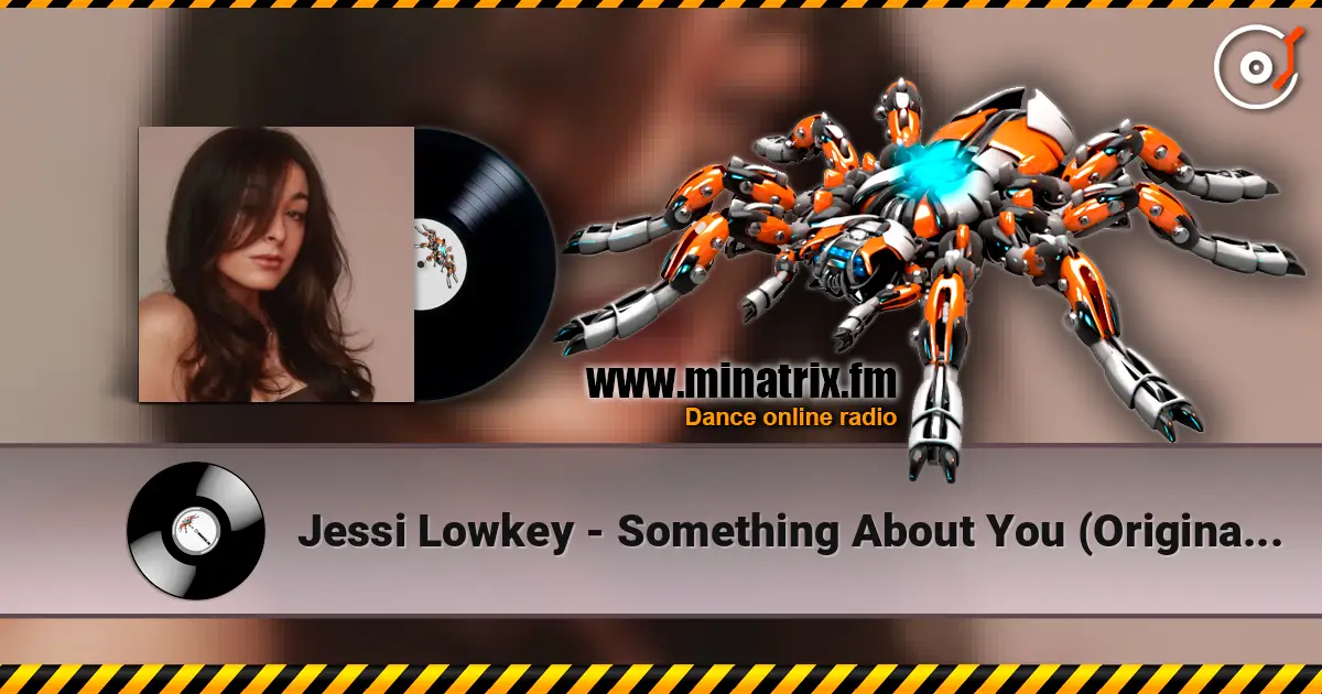 Jessi Lowkey - Something About You (Original Mix) listen online in high quality | Minatrix.FM