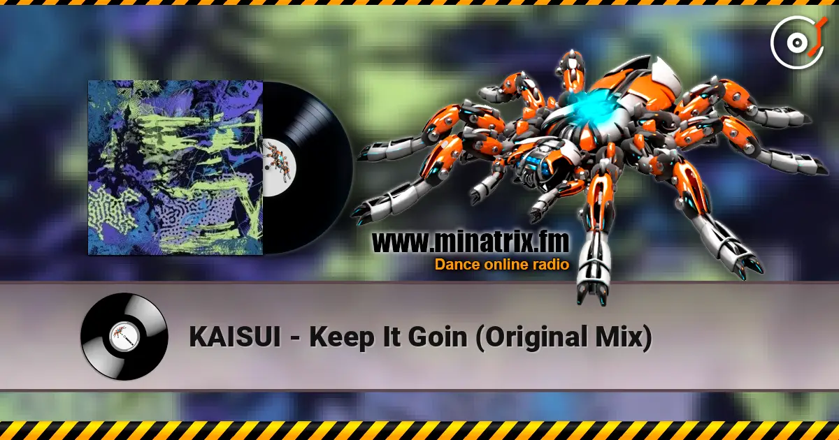 KAISUI - Keep It Goin (Original Mix) listen online in high quality | Minatrix.FM