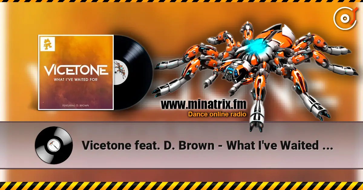 Vicetone feat. D. Brown - What I've Waited For (Original Mix) listen online in high quality | Minatrix.FM