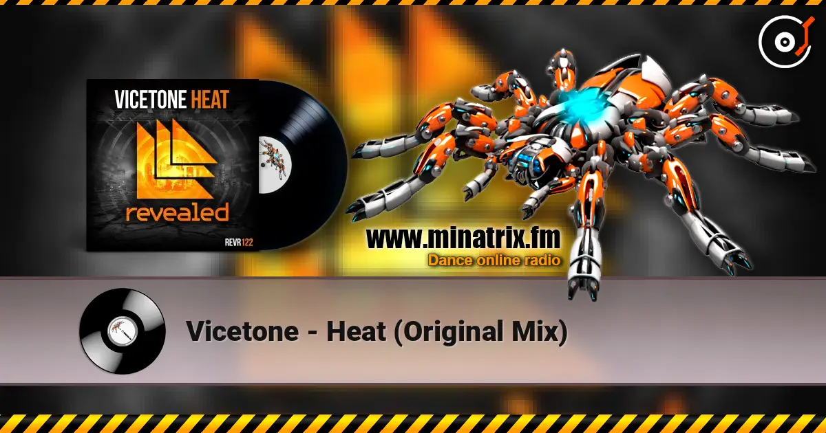 Vicetone - Heat (Original Mix) listen online in high quality | Minatrix.FM