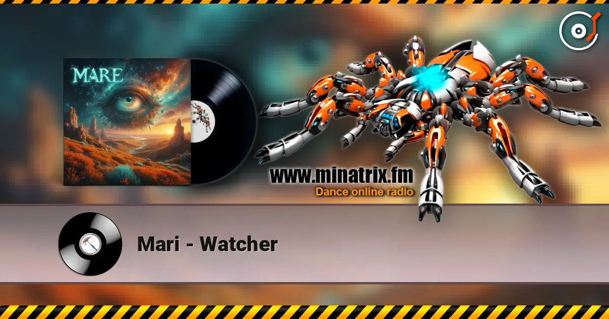 Mari - Watcher listen online in high quality | Minatrix.FM