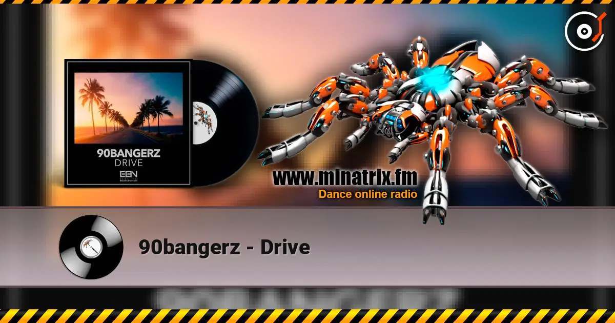 90bangerz - Drive listen online in high quality | Minatrix.FM