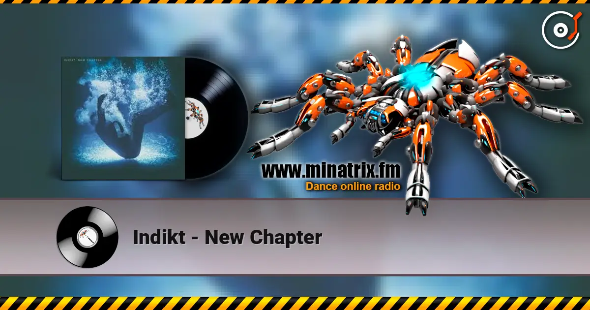 Indikt - New Chapter listen online in high quality | Minatrix.FM