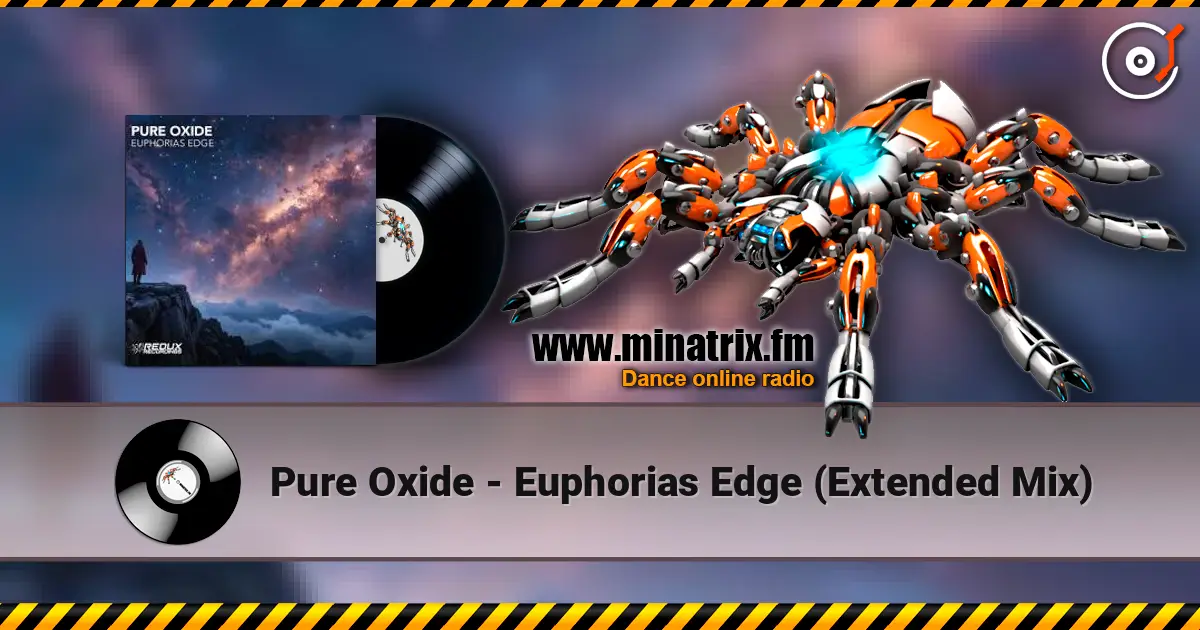 Pure Oxide - Euphorias Edge (Extended Mix) listen online in high quality | Minatrix.FM
