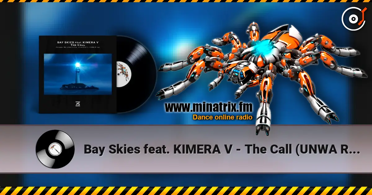 Bay Skies feat. KIMERA V - The Call (UNWA Remix) listen online in high quality | Minatrix.FM