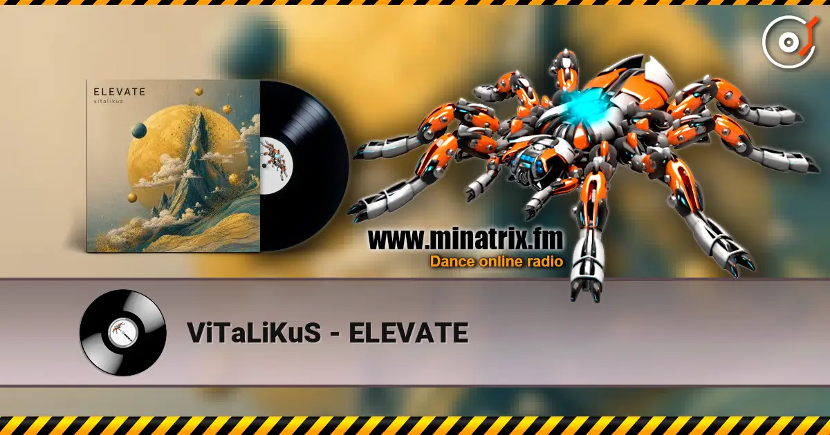 ViTaLiKuS - ELEVATE listen online in high quality | Minatrix.FM