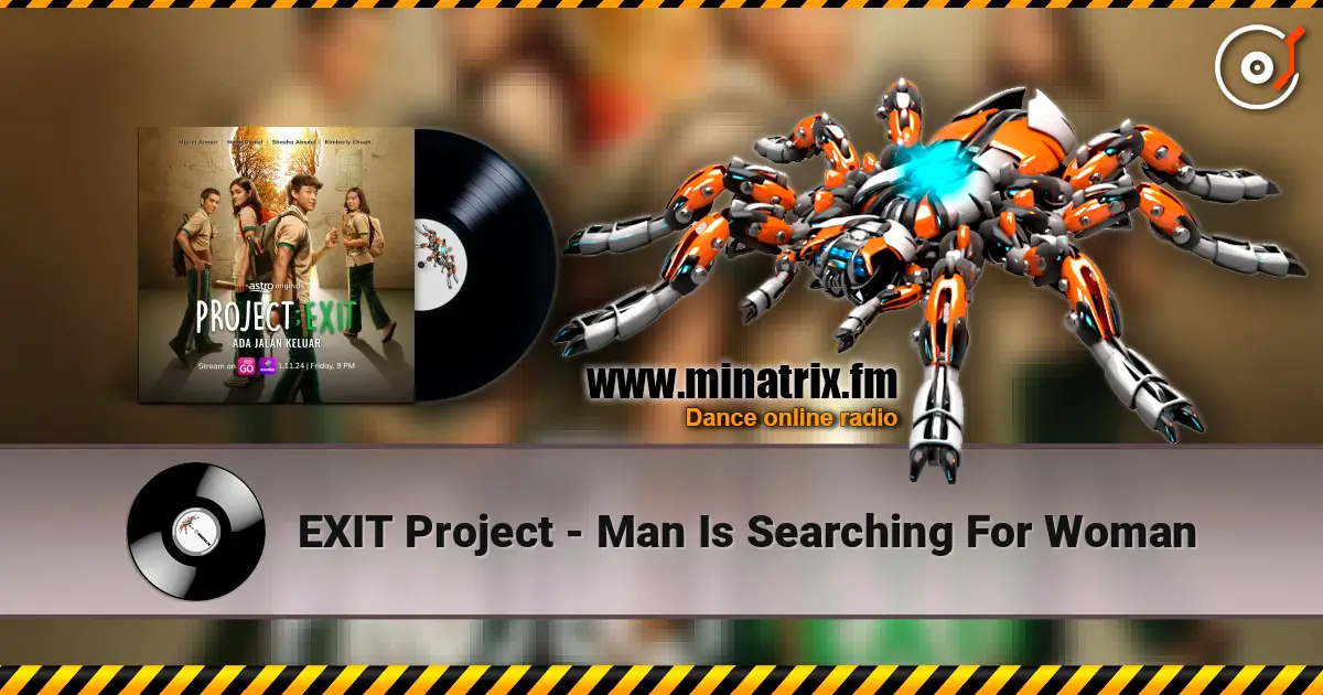 EXIT Project - Man Is Searching For Woman listen online in high quality | Minatrix.FM