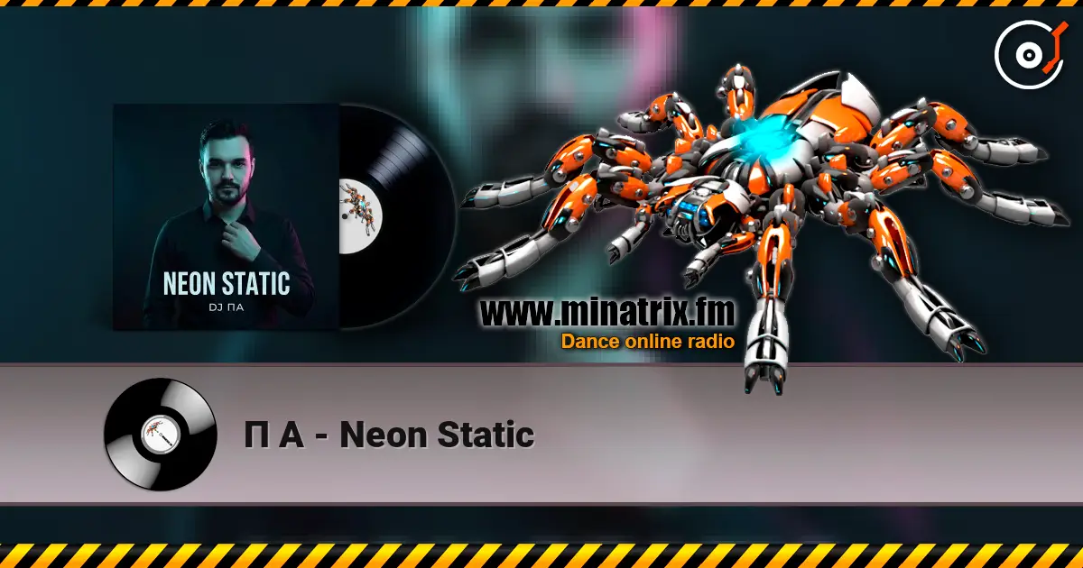 П А - Neon Static listen online in high quality | Minatrix.FM