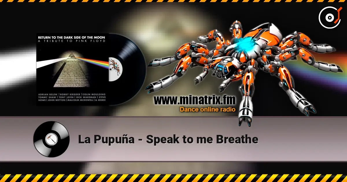 La Pupuña - Speak to me Breathe listen online in high quality | Minatrix.FM