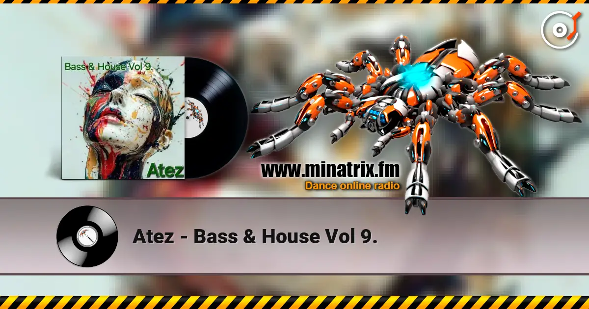 Atez - Bass & House Vol 9. listen online in high quality | Minatrix.FM