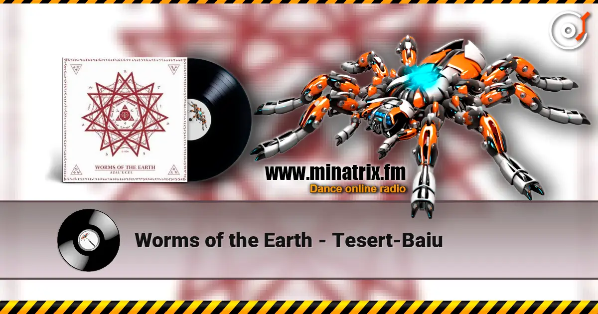 Worms of the Earth - Tesert-Baiu listen online in high quality | Minatrix.FM