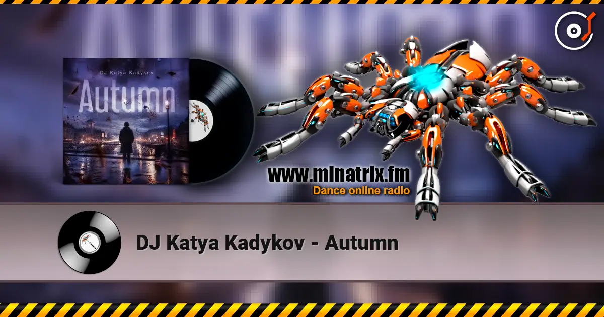 DJ Katya Kadykov - Autumn listen online in high quality | Minatrix.FM