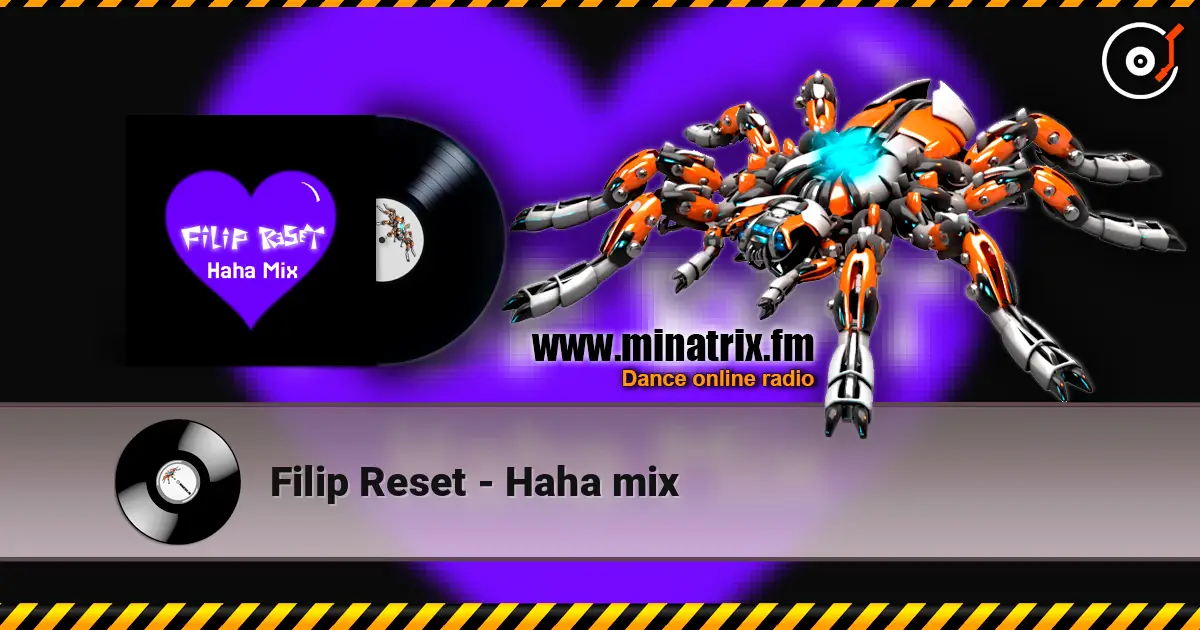 Filip Reset - Haha mix listen online in high quality | Minatrix.FM