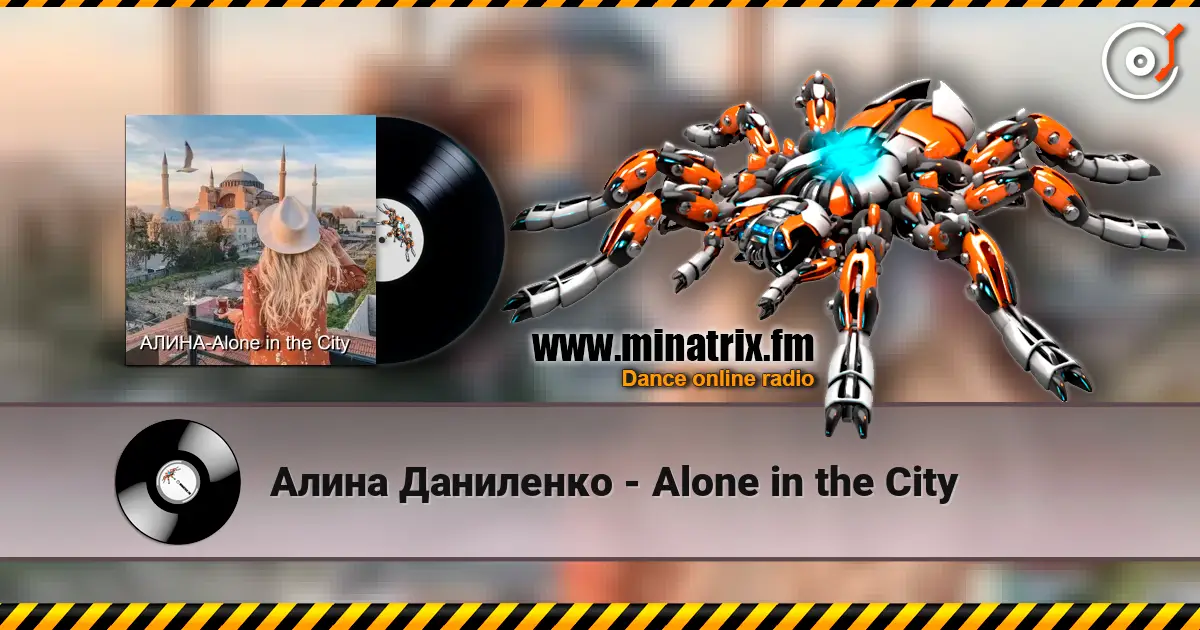 Алина Даниленко - Alone in the City listen online in high quality | Minatrix.FM