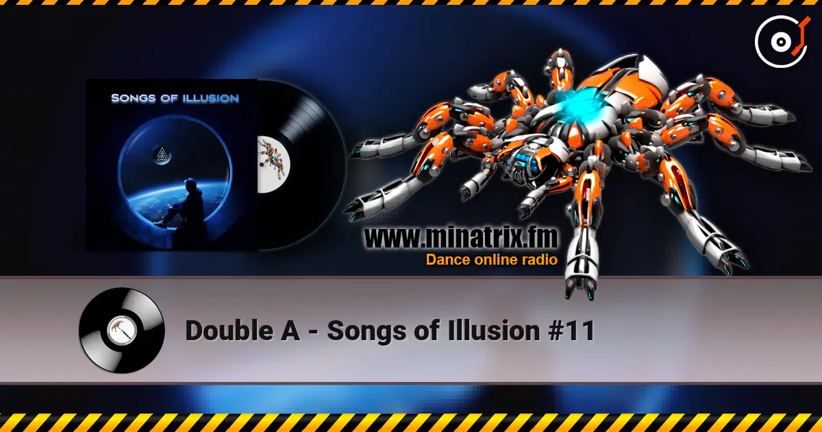 Double A - Songs of Illusion #11 listen online in high quality | Minatrix.FM