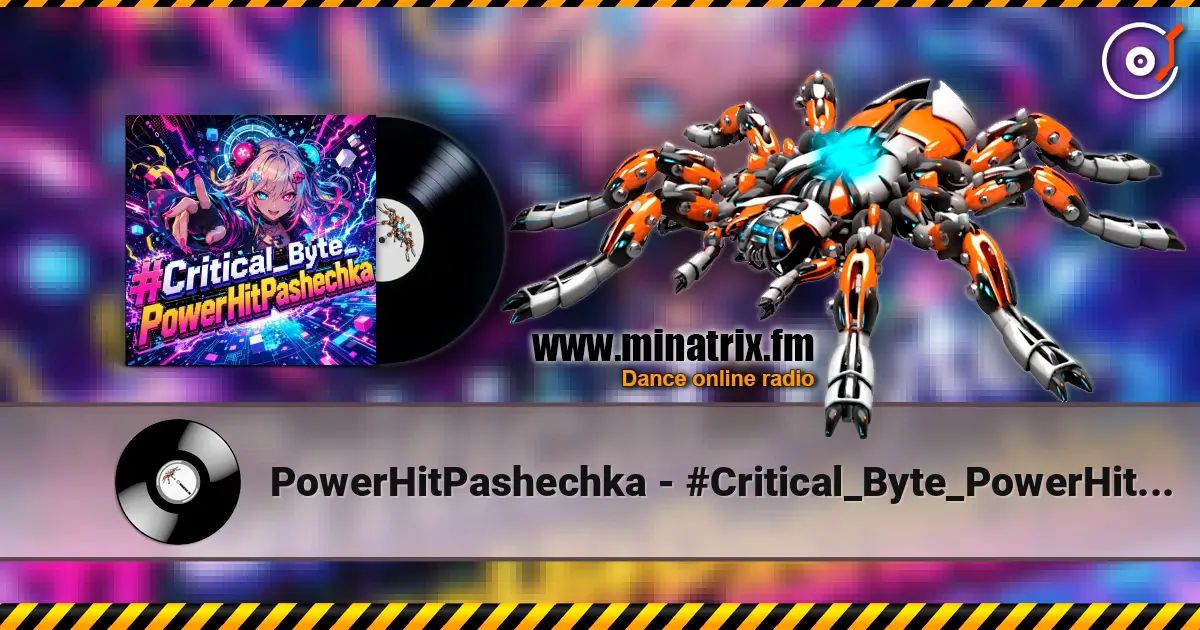 PowerHitPashechka - #Critical_Byte_PowerHitPashechka listen online in high quality | Minatrix.FM
