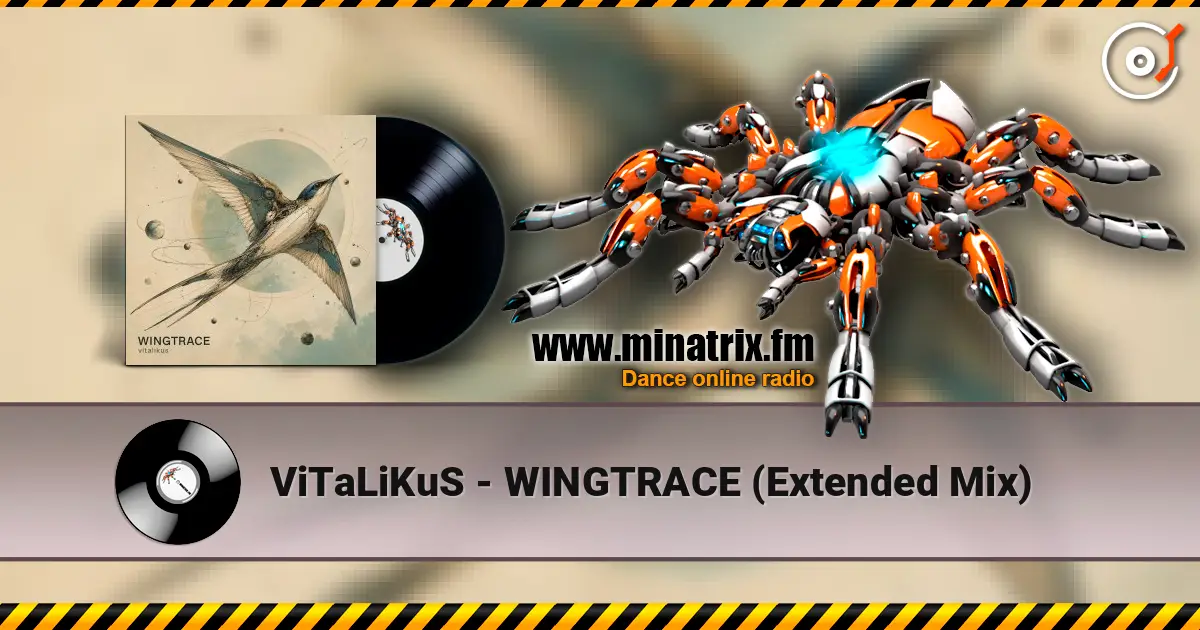 ViTaLiKuS - WINGTRACE (Extended Mix) listen online in high quality | Minatrix.FM