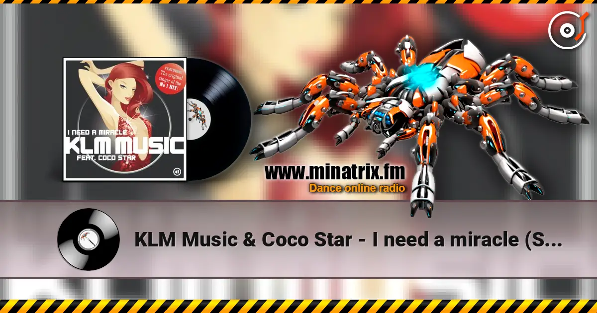 KLM Music & Coco Star - I need a miracle (Static Shokx remix) listen online in high quality | Minatrix.FM
