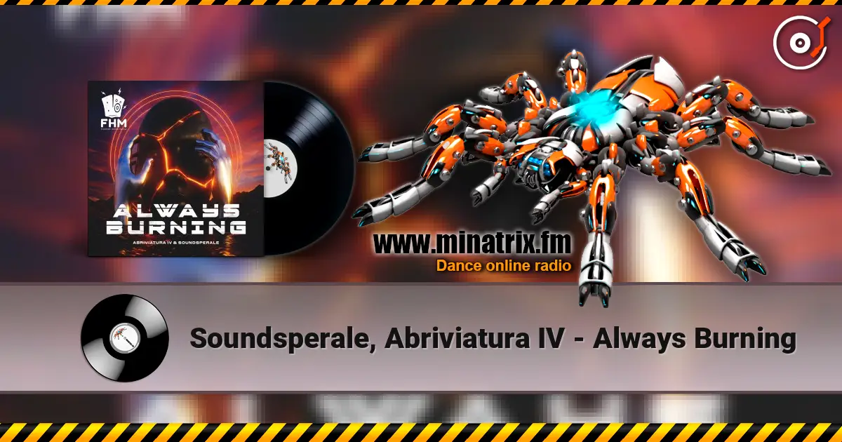 Soundsperale, Abriviatura IV - Always Burning listen online in high quality | Minatrix.FM
