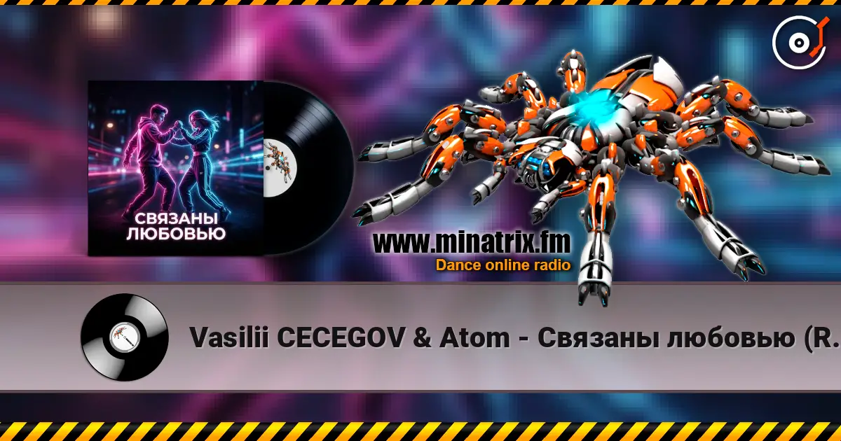 Vasilii CECEGOV & Atom - Связаны любовью (Remix) listen online in high quality | Minatrix.FM