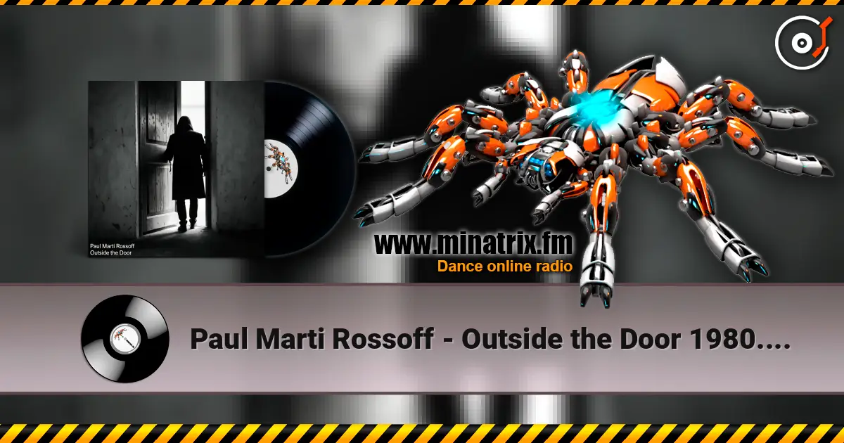 Paul Marti Rossoff - Outside the Door 1980. Studio recorded 1993. Restored & remastered 2026 listen online in high quality | Minatrix.FM
