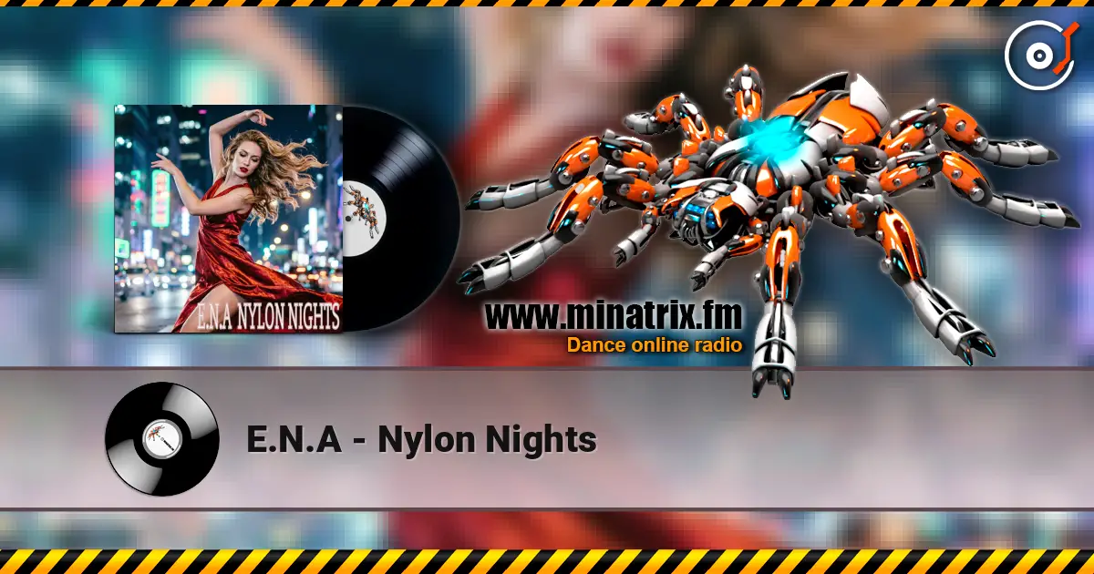 E.N.A - Nylon Nights listen online in high quality | Minatrix.FM