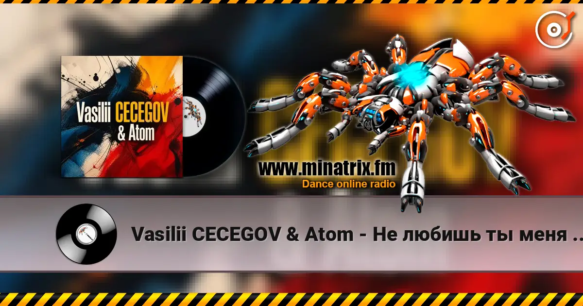 Vasilii CECEGOV & Atom - Не любишь ты меня и не жалеешь listen online in high quality | Minatrix.FM