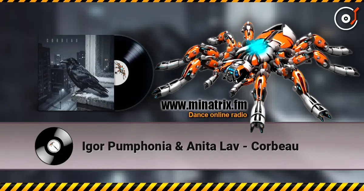 Igor Pumphonia & Anita Lav - Corbeau listen online in high quality | Minatrix.FM