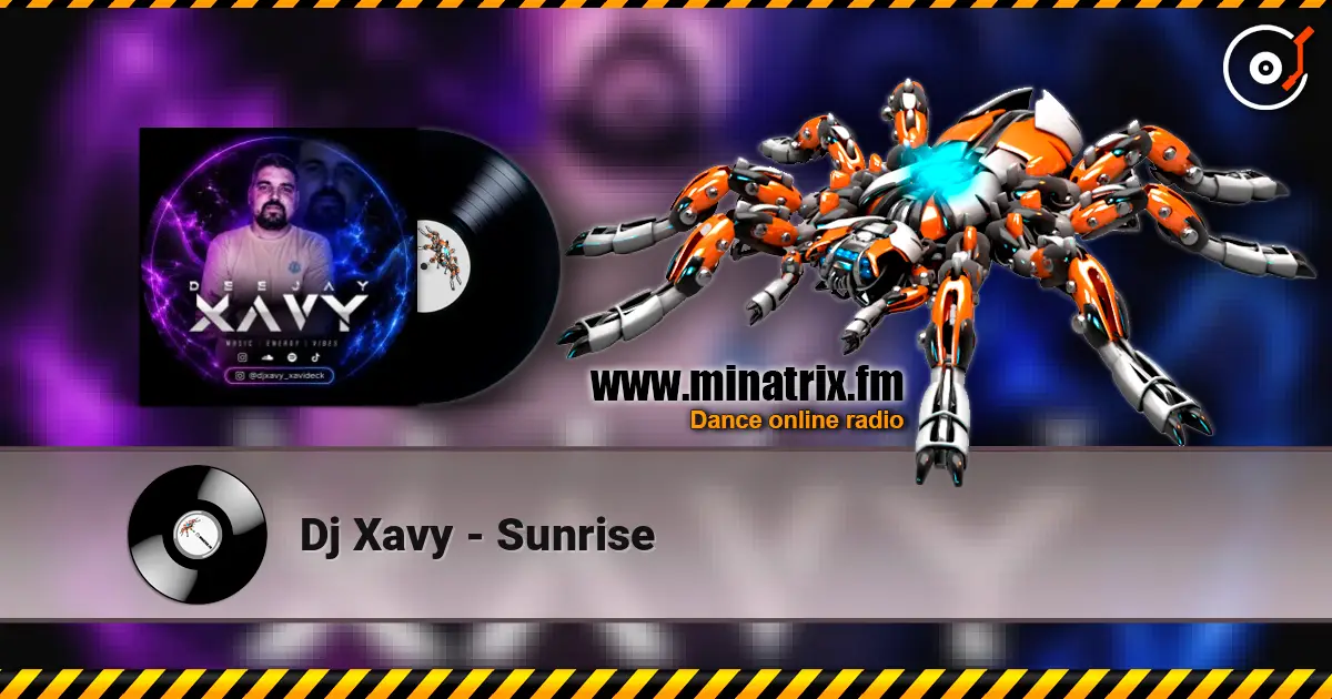 Dj Xavy - Sunrise listen online in high quality | Minatrix.FM
