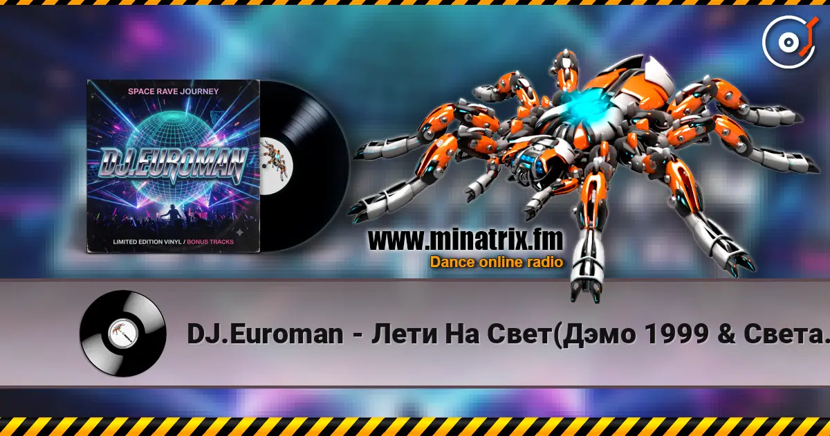 DJ.Euroman - Лети На Свет(Дэмо 1999 & Света 2001 & Руки Вверх 1999 Mix) listen online in high quality | Minatrix.FM