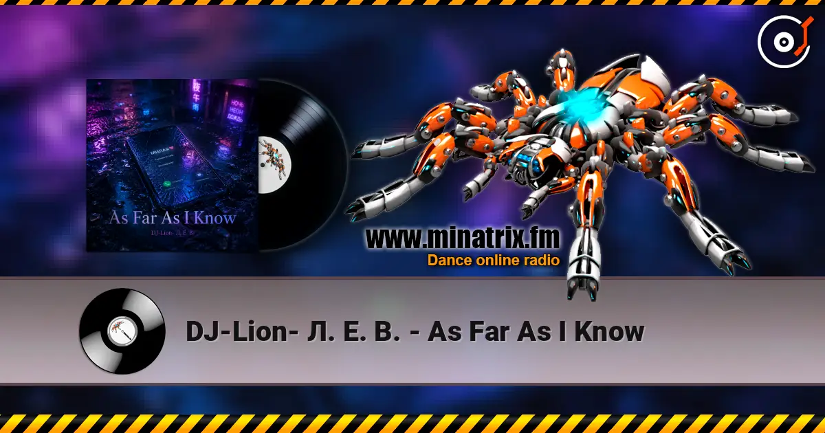 DJ-Lion- Л. Е. В. - As Far As I Know listen online in high quality | Minatrix.FM