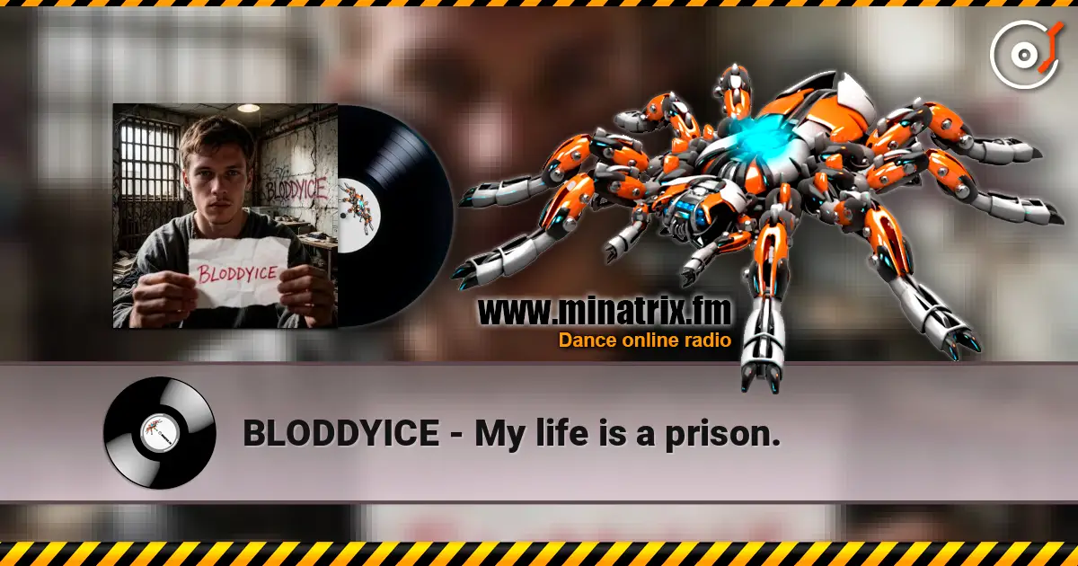 BLODDYICE - My life is a prison. listen online in high quality | Minatrix.FM