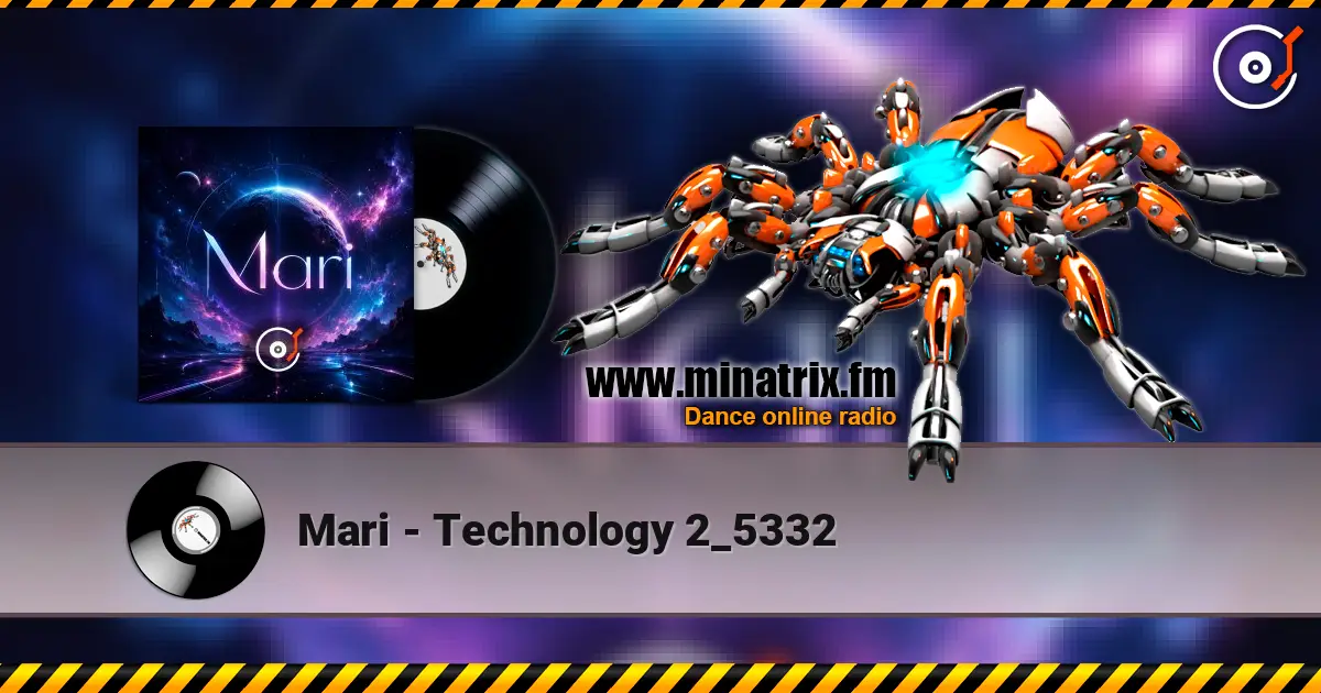 Mari - Technology 2_5332 listen online in high quality | Minatrix.FM
